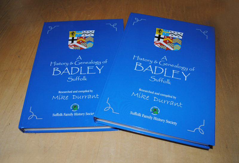 A History & Genealogy of Badley, Suffolk compiled by Mike Durrant